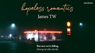 [Vietsub] Hopeless Romantics - James TW