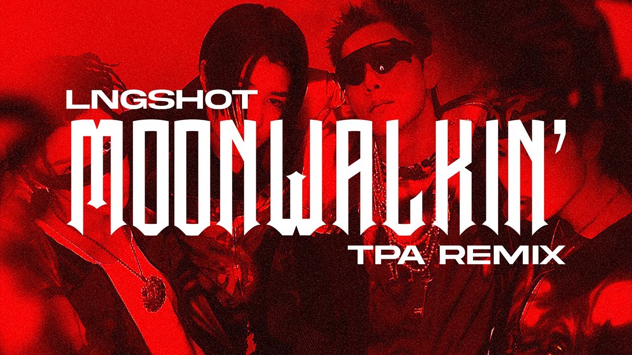LNGSHOT - Moonwalkin' (TPA Remix)