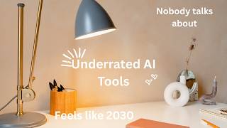 Underrated AI Tools Nobody Talks About