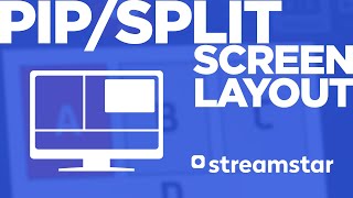 PIP/SPLIT SCREEN LAYOUTS - Streamstar tutorial screenshot 1