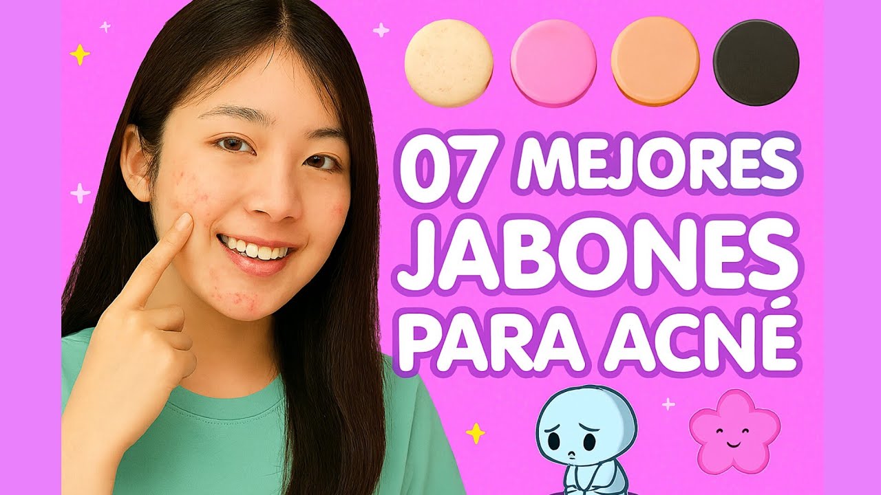 TOP 7 Jabones Naturales Para ACNÉ en ADOLESCENTES | Limpia, Reduce Grasa & Granitos ✨