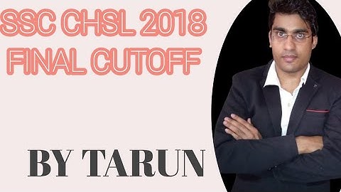 Ssc chsl 2018 expected final cutoff