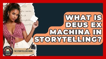 What Is Deus Ex Machina In Storytelling? - The Storytellers Room