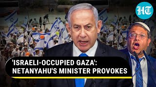 Israeli Min Ben Gvir Publicly Challenges Netanyahu; 'Would Love To Live In Gaza After War'