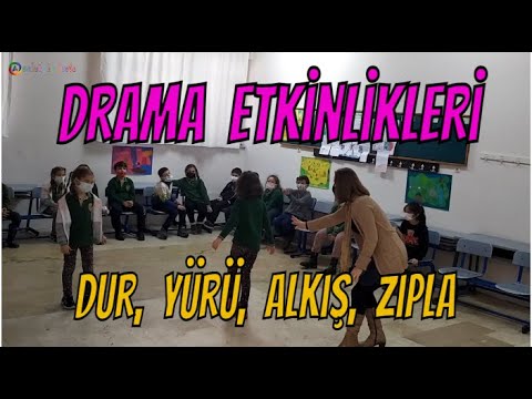 Dur Yürü Alkış - Zıpla Drama Etkinlikleri