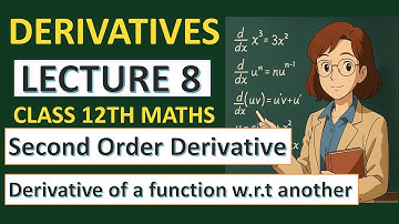 Second order Derivative II Lecture 8 II 12TH MATHS| Must-Watch for CHSE/CBSE 2025-26 Exams!