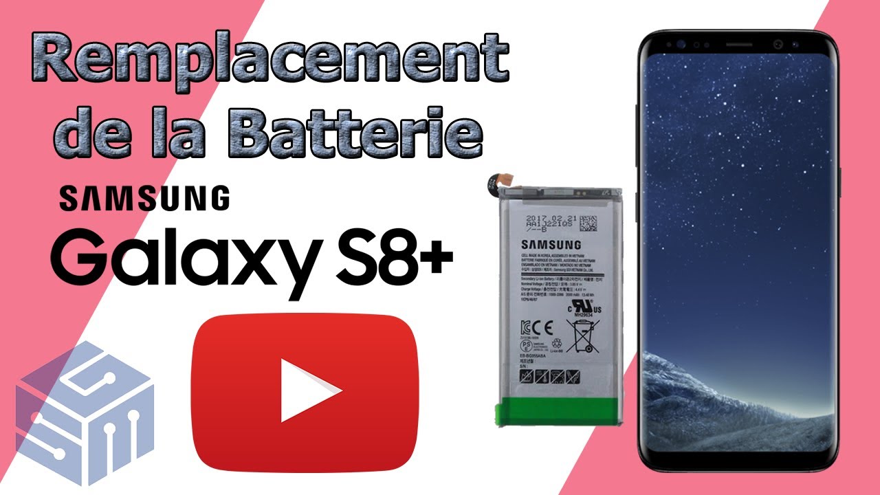 Remplacement de la Batterie Samsung s8 Plus - How to Replace the Battery on  a Samsung Galaxy S8+ - YouTube