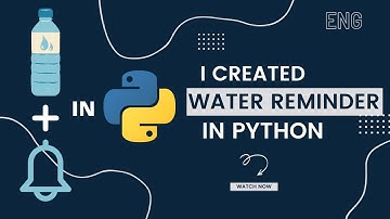 How to make a water drinking notification app in python! | Pie Coder
