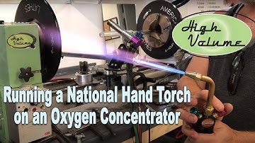 Using an AirSep NewLife Intensity 10 with a National Hand Torch