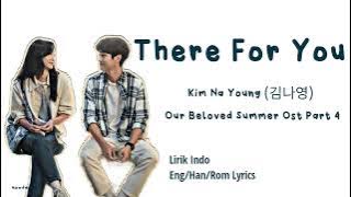 Kim Na Young (김나영) - There For You Lirik indo sub | Eng/Han/Rom Lyrics Our Beloved Summer OST Part 4