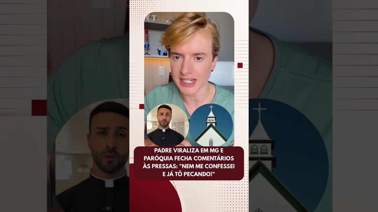 Padre viraliza em MG e paróquia fecha comentários às pressas: "Nem me confessei e já tô pe