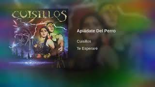 Apiadate Del Perro - Banda Cuisillos (Audio Original) HD Estrenos 2017