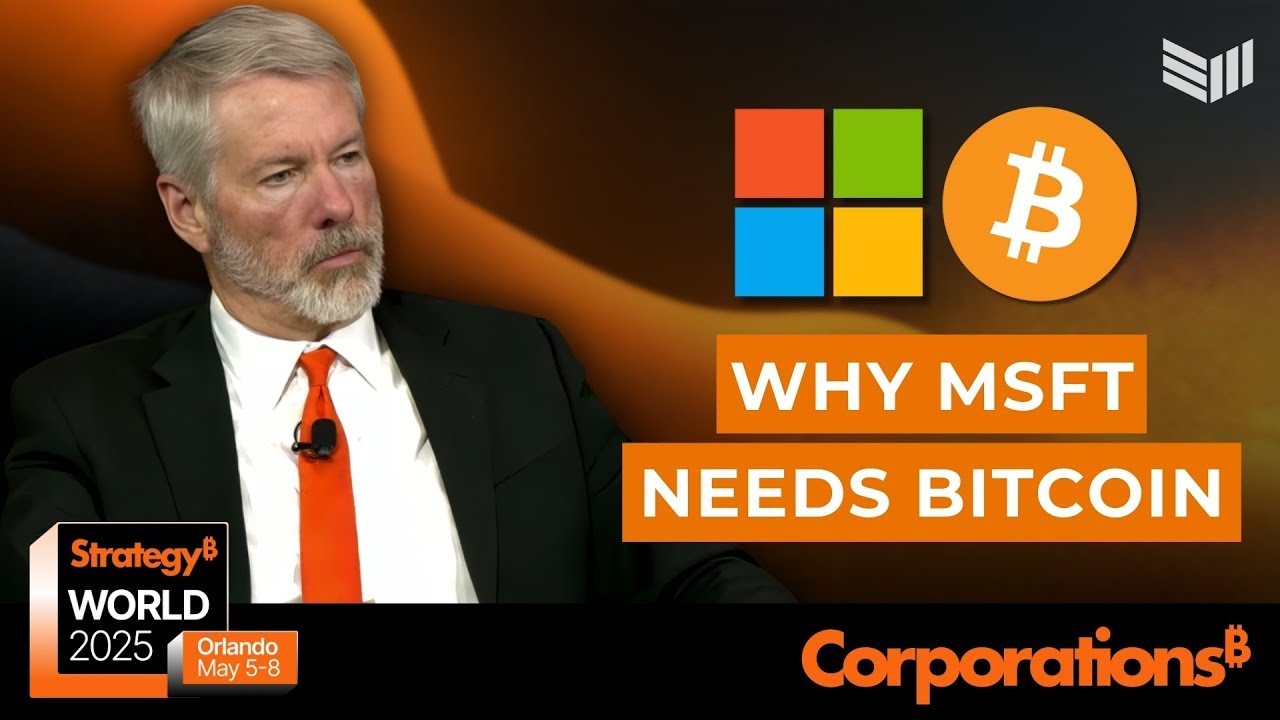 Michael Saylor On Why Microsoft Needs A Bitcoin Strategy | Bitcoin for Corporations 2025