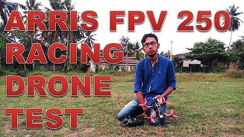 ARRIS FPV 250 Racing Drone test With CC3D Flight Controller.