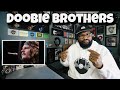 The Doobie Brothers - Listen To The Music | REACTION