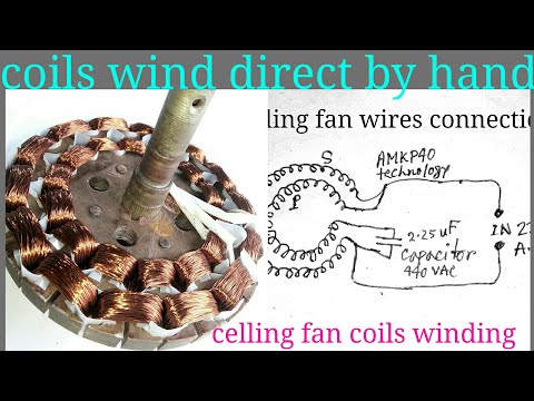 Celling Fan Coils Winding Direct by Hand, or CellingFan Wires Connections, or Fan Capacitor connect.