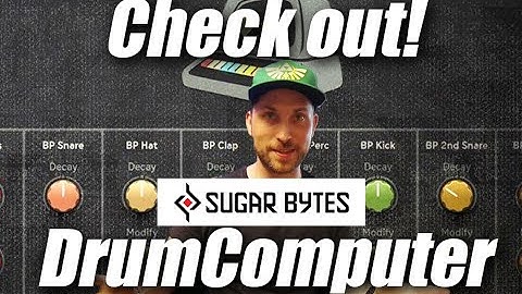 Should you get - Sugar Bytes DrumComputer?