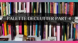 Eyeshadow Palette Collection & Declutter Part 4