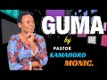 GUMA BY PASTOR KAMAHORO MONIC