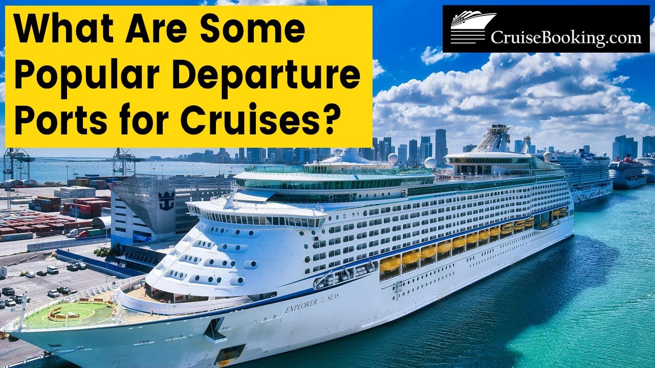 What Are Some Popular Departure Ports for Cruises | CruiseBooking.com | #cruiseport