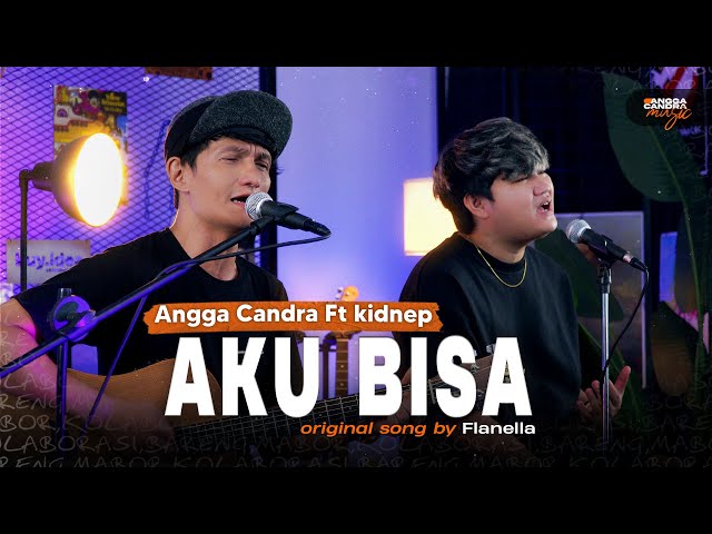 Aku Bisa - Flanella | Angga Candra Ft Kidnep #Bisikin class=