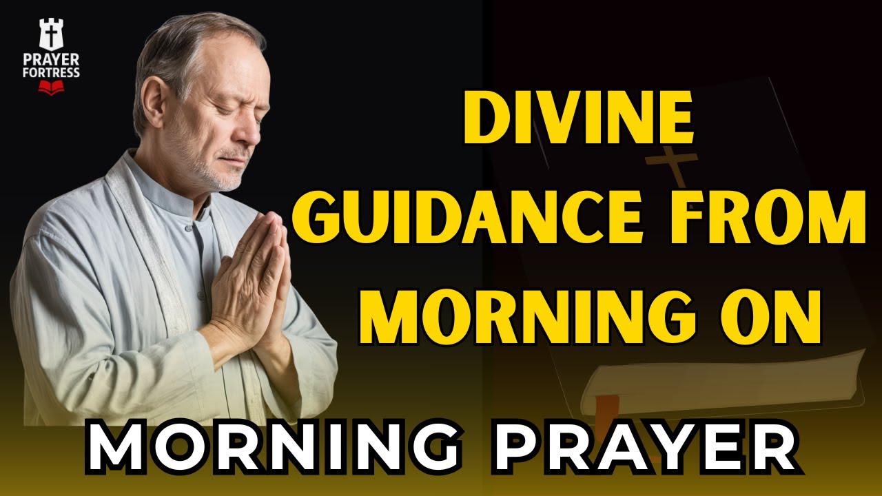 Entrust Your Day to God's Sovereign Care and Faithful Guidance | Blessed Morning Prayer