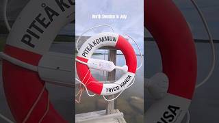 Sweden, Piteå In July