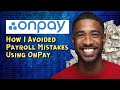 How I Avoided Payroll Mistakes Using OnPay