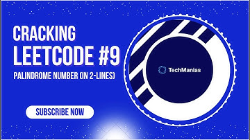 Cracking LeetCode #9 Palindrome Number Reverse Using Math