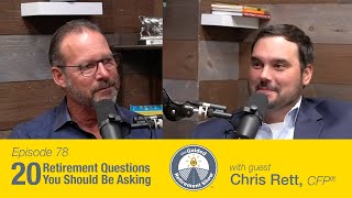 20 Retirement Questions You Should Be Asking | Ep. 78 | Chris Rett | The Guided Retirement Show