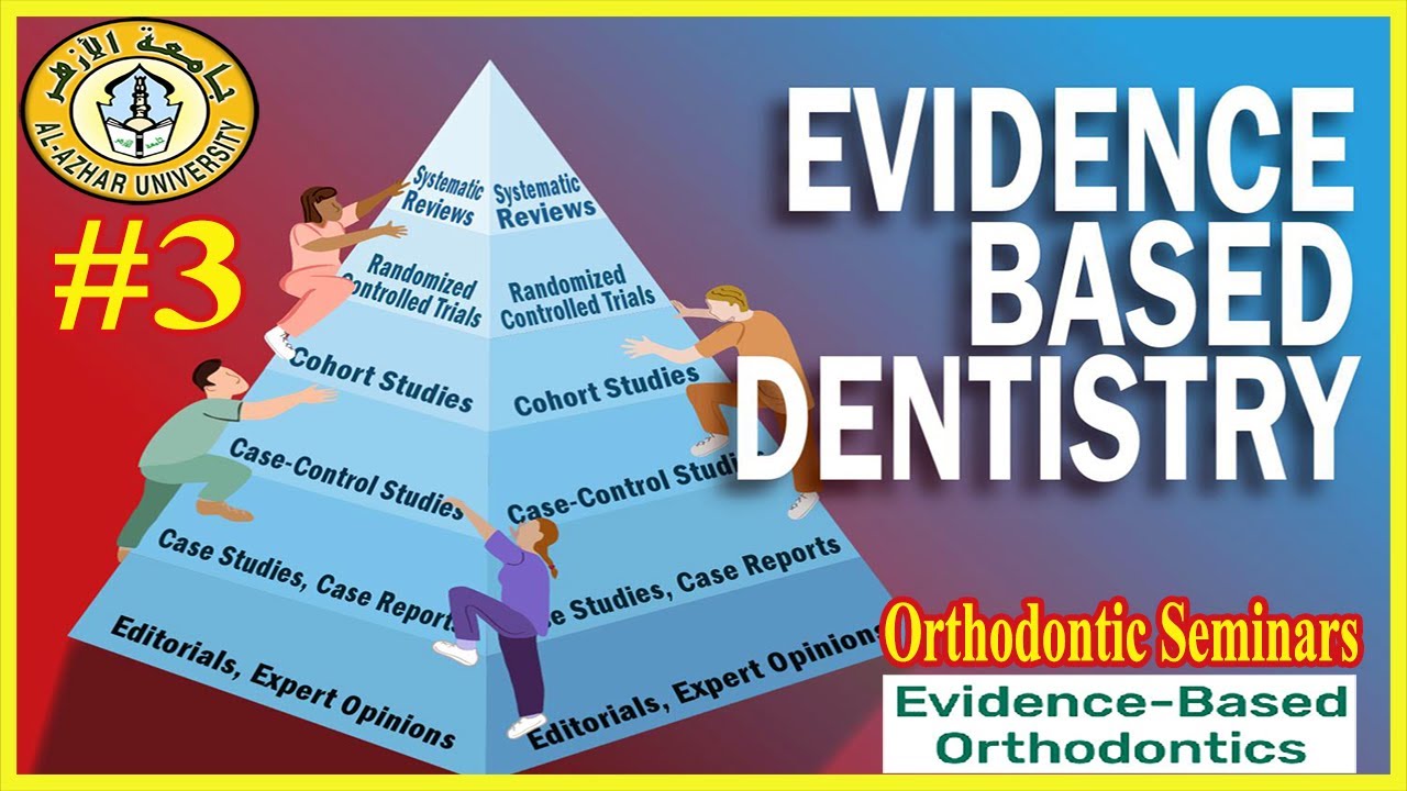 #3 Evidence based orthodontics سيمينارات تقويم الأسنان جامعة الأزهر ...