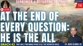 Surrender and Deliverance Prayer | At the End of Every Question: HE IS THE ALL