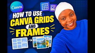 How to Use Canva Grids and Frames