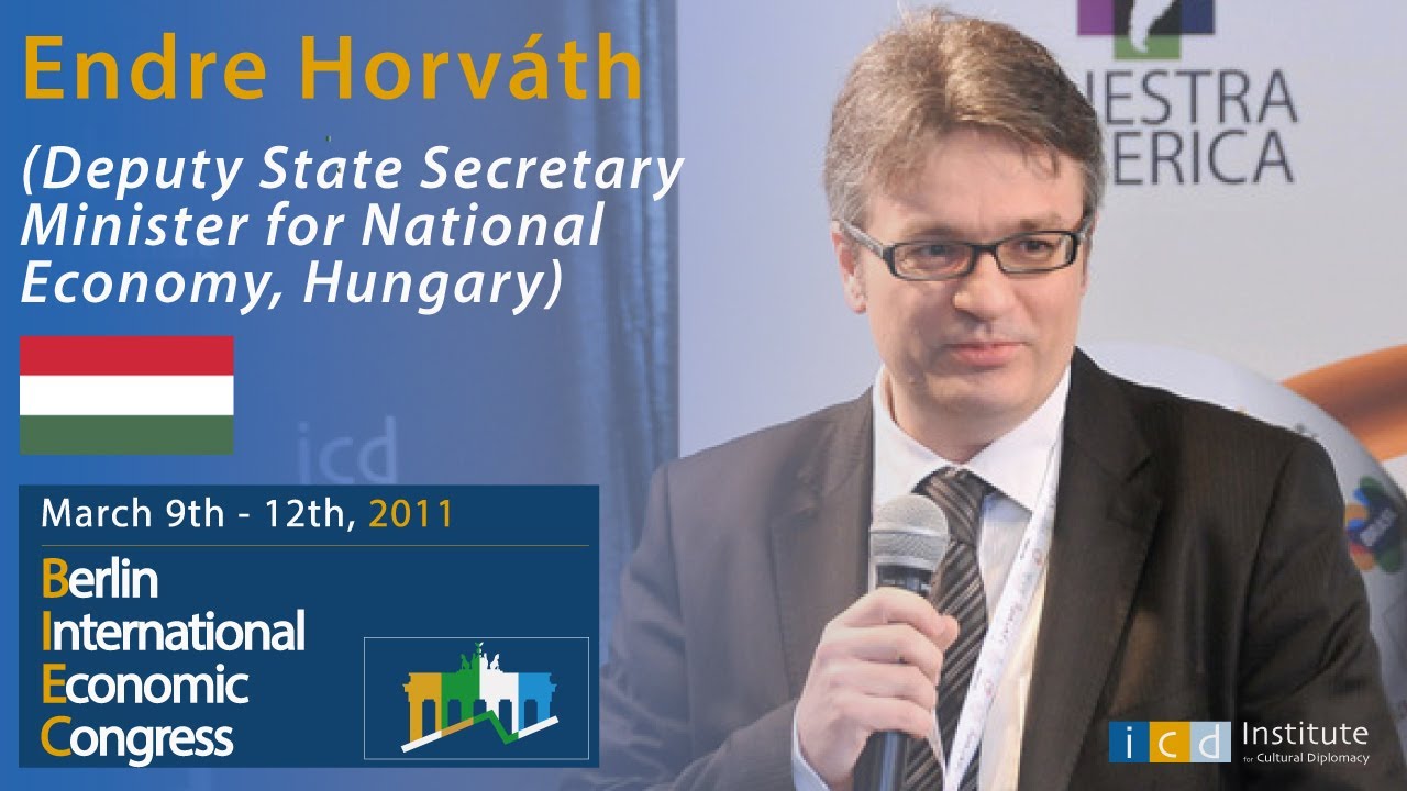 Endre Horváth (Deputy State Secretary Minister for National Economy, Hungary)