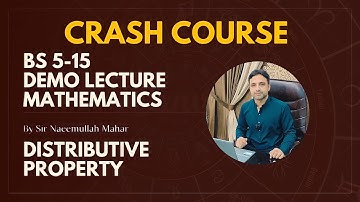 Demo lecture BS 5-15 | Mathematics Distributive property | lecture by Sir Naeemullah mahar