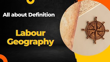 What is Labor Geography? The Spatial Patterns of Work
