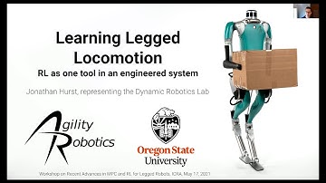 Jonathan W. Hurst: Learning legged locomotion, RL as one tool in an engineered system