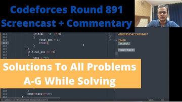 Codeforces Round 891(Div-3) Screencast + Commentary || Solving ALL Problems and Thinking Out Loud