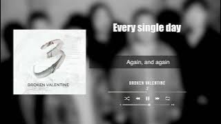 브로큰 발렌타인 - Every single day ( Lyric Player)