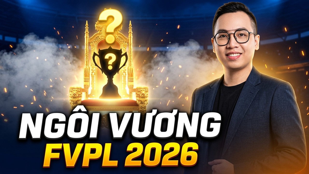 [CO - STREAM] NGÔI VƯƠNG CỦA FVPL SUMMER 2026 GỌI TÊN AI ??