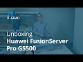 Распаковка Huawei FusionServer Pro G5500