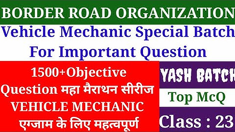 BRO VEHICLE MECHANIC Important Questions YASH BATCH Special Class: 23||ITI MMV IMPORTANT QUESTIONS||