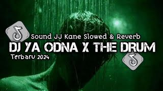 Dj Ya Odna X The Drum Breakbeat Remix Beat Terbaru 2024 original
