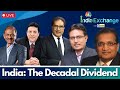 Live  india the decadal divide  the voice of indias market experts at india exchange  n18l