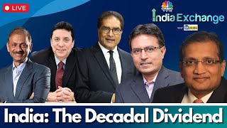 LIVE | India: The Decadal Divide | The Voice Of India's Market Experts At India Exchange | N18L