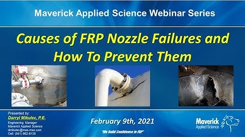 Webinar 6 - Causes of FRP Nozzle Failures & How To Prevent Them