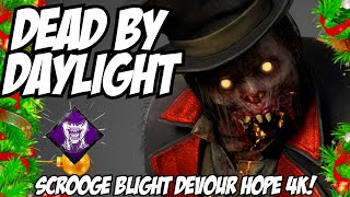 Scrooge Blight Devour Hope 4K! - Dead By Daylight