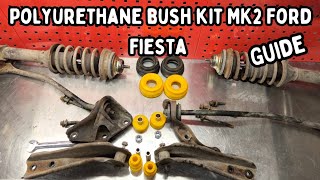 GUIDE. Mk2 Ford fiesta polyurethane bush kit fitting guide.