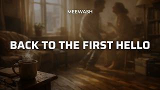 Meewash – Back to the First Hello | Progressive House 🤍✨ | Official Audio