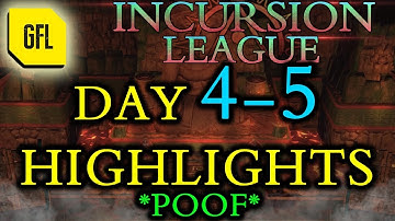 Path of Exile 3.3: Incursion League DAY # 4-5 Highlights *poof*